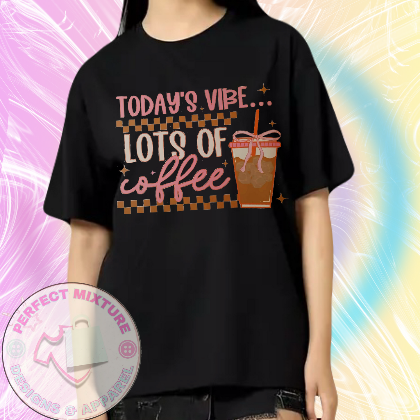 Todays Vibe Coffee Design Tee
