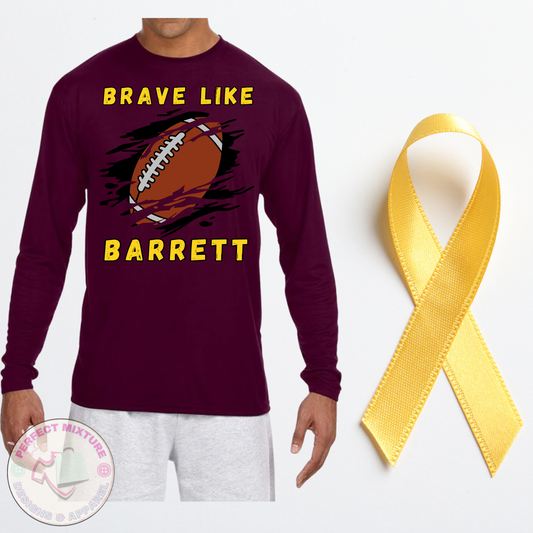 Brave Like Barrett Long Sleeve DriFit Tee